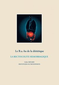 bokomslag Le B.a.-ba de la dittique de la rectocolite hmorragique