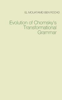 bokomslag Evolution of Chomsky's Transformational Grammar