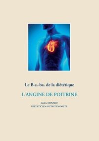 bokomslag Le B.a.-ba. de la dietetique pour l'angine de poitrine