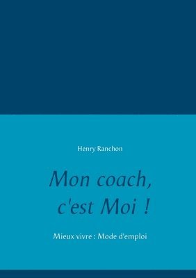 bokomslag Mon coach, c'est Moi !