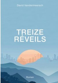 bokomslag Treize Rveils