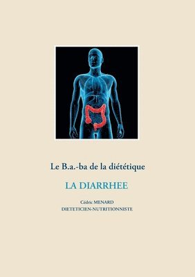 bokomslag Le B.a.-ba de la dittique pour la diarrhe