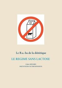bokomslag Le B.a.-ba de la dietetique du regime sans lactose