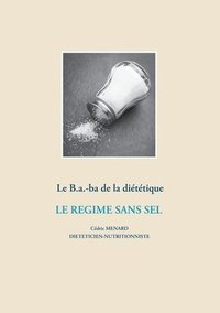 bokomslag B.a.-ba de la diététique pour le régime sans sel