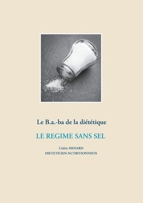 bokomslag B.a.-ba de la diététique pour le régime sans sel