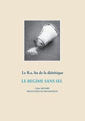 bokomslag Le B.a.-ba de la dittique pour le rgime sans sel