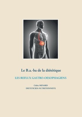 bokomslag Le B.a.-ba dittique des reflux gastro-oesophagiens