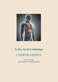 bokomslag B.a.-ba diététique de l'hernie hiatale