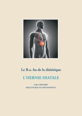 bokomslag Le B.a.-ba dittique de l'hernie hiatale