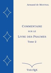 bokomslag Commentaire sur le Livre des Psaumes, tome 2