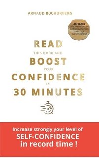 bokomslag Read This Book and Boost Your Confidence in 30 Minutes