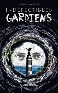 bokomslag Indéfectibles gardiens