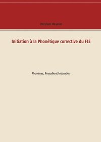 bokomslag Initiation à la Phonétique corrective du FLE