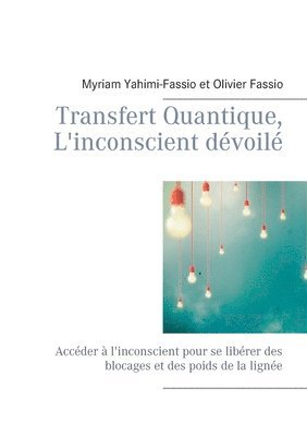 bokomslag Transfert Quantique, L'inconscient dévoilé