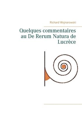 bokomslag Quelques commentaires au De Rerum Natura de Lucrèce