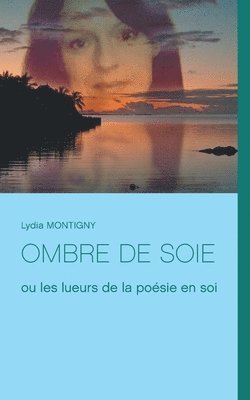 Lydia Montigny - Ombre de soie, Häftad