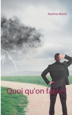 bokomslag Quoi qu'on fasse !