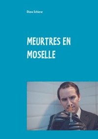 bokomslag Meurtres En Moselle