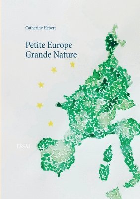 bokomslag Petite Europe Grande Nature