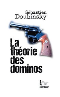 bokomslag La thorie des dominos