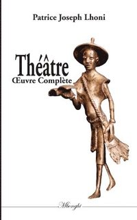bokomslag Théâtre Oeuvre complète