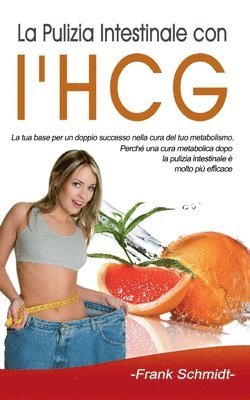 Frank Schmidt - Pulizia Intestinale con l'HCG, Häftad