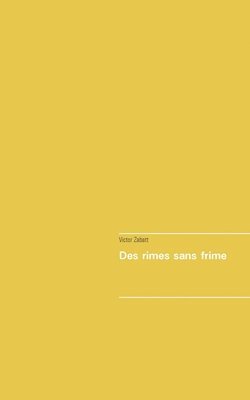 Des rimes sans frimes 1