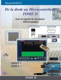 bokomslag De la diode au microcontrôleur Tome II