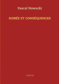 bokomslag Soire et consquences