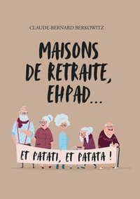 bokomslag Maisons de retraite, ehpad... et patati, et patata !