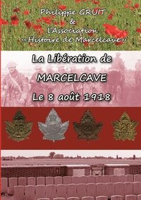 bokomslag libération de Marcelcave, le 08 août 1918