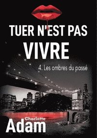 bokomslag Tuer n'est pas vivre 4