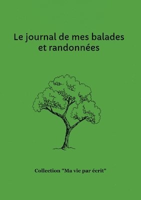 Le journal de mes balades et randonnes 1