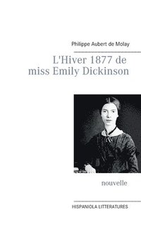bokomslag L'Hiver 1877 de miss Emily Dickinson