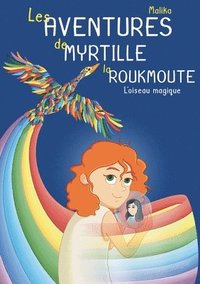 bokomslag Les Aventures de Myrtille la Roukmoute