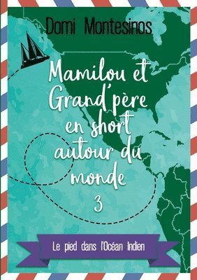 bokomslag Mamilou et Grand-père en short autour du monde 3