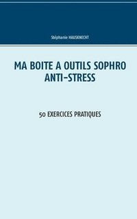 bokomslag Ma boite a outils Sophro Anti-stress