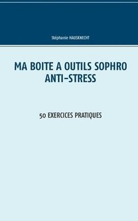 bokomslag Ma bote  outils Sophro Anti-stress