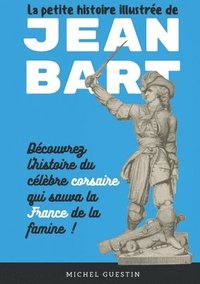 bokomslag La petite histoire illustre de Jean Bart