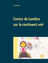 bokomslag Contes de lumière sur le continent noir