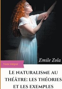 bokomslag Le Naturalisme au thtre