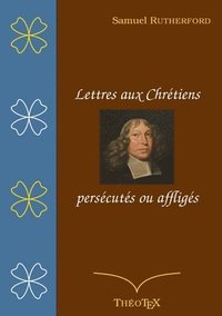 bokomslag Lettres aux chrtiens perscuts, ou affligs