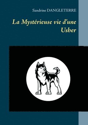 bokomslag La Mysterieuse vie d'une Usher