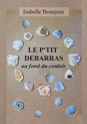 bokomslag P'tit Débarras au fond du couloir