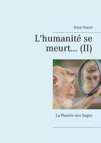bokomslag L'humanité se meurt...