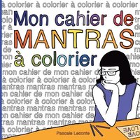 bokomslag Mon cahier de Mantras a colorier