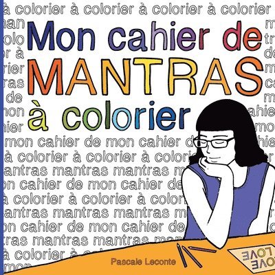Pascale LeConte, Pascale Leconte - Mon cahier de Mantras à colorier, Häftad