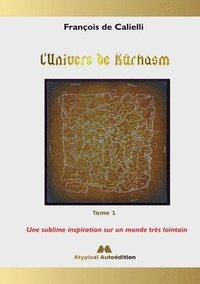 bokomslag L'Univers de Kûrhasm - Tome 1