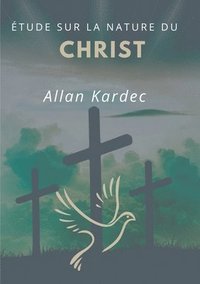 bokomslag Étude sur la nature du Christ