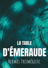 bokomslag La Table d'emeraude